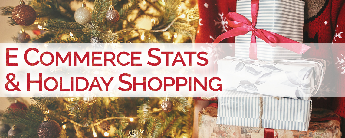 E-Commerce Stats And Holiday Shopping