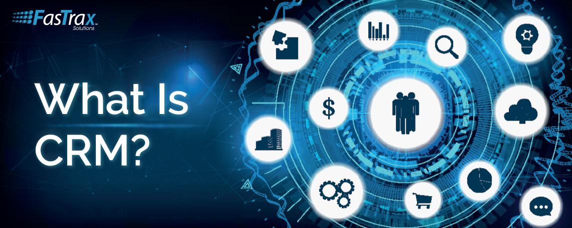 What Is CRM