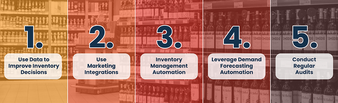 5 Strategies for Improving Inventory Efficiency in a Liquor Store 