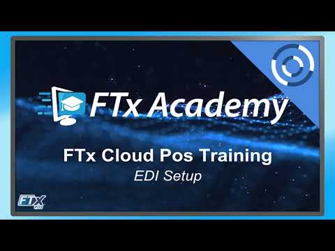 FTx Cloud POS Training | EDI Set Up