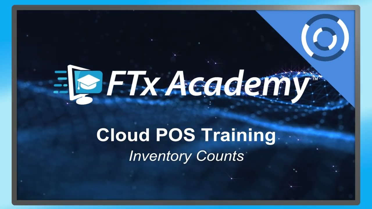 FTx Cloud POS Training | Inventory Counts