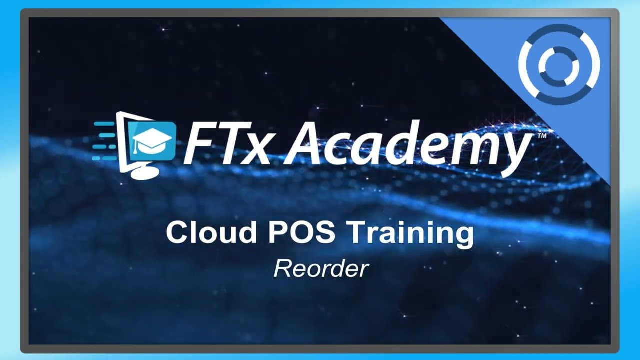 FTx Cloud POS Training | Reorder