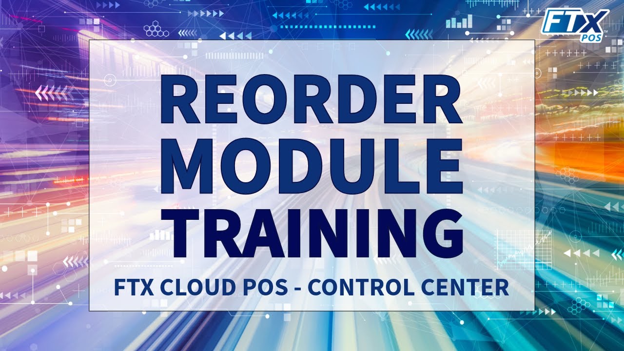 Reorder Module in Control Center (FTx POS Training)