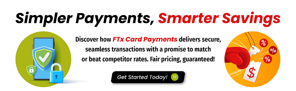 FTx Card Payments offers secure transactions with competitive and fair pricing 