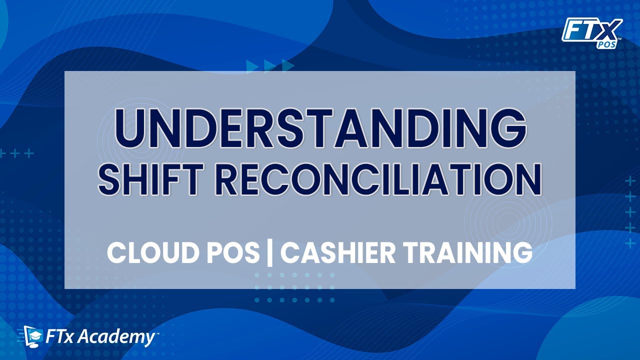 How to Perform a Shift Reconciliation (FTx POS Training)