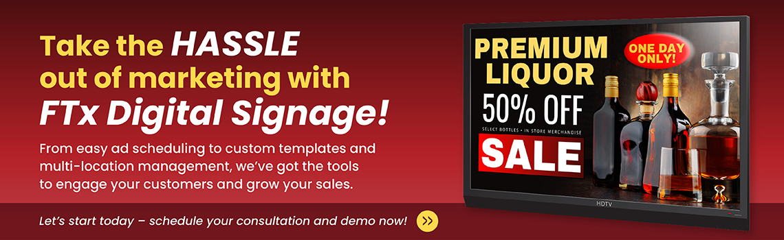 Simplify Your Marketing with FTx Digital Signage