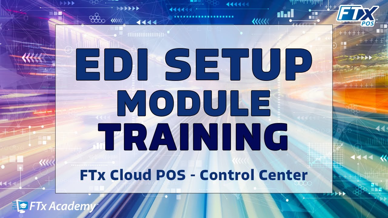 How to Navigate EDI Setup (FTx POS Training)