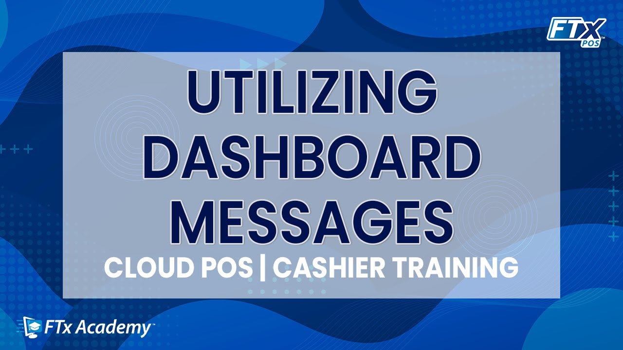 How to Set Up Dashboard Messages (FTx POS Training)