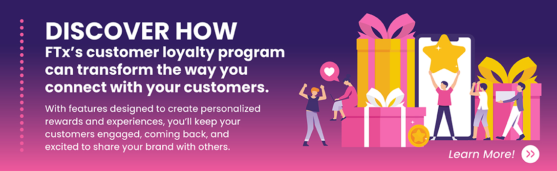 How FTx’s Loyalty Program Transforms Customer Connections 