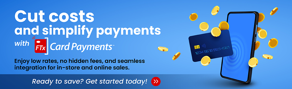 Make Payments Easier with FTx Card Solutions