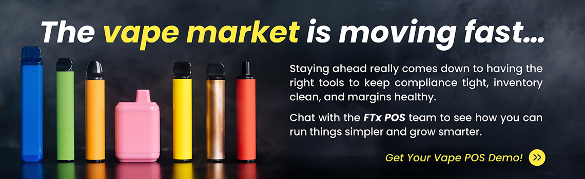 Run Your Vape Shop Smarter with FTx POS 