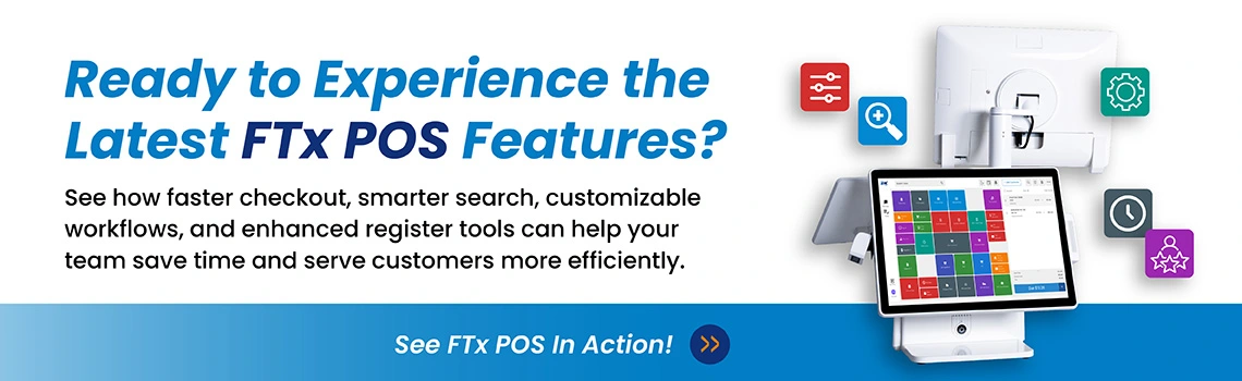 Experience the Power of the Latest FTx POS Features