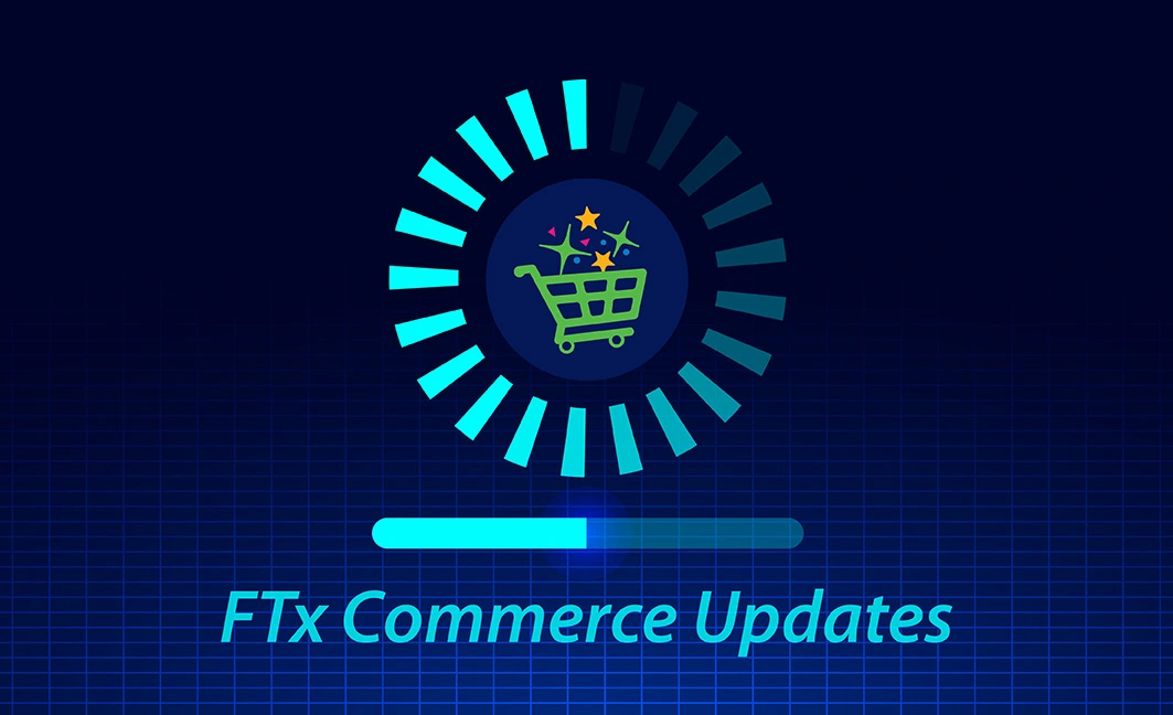 Introducing New Features – Buy Now, Notify Me, Product Collection & SEO for FTx Commerce